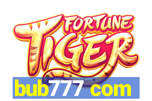 bub777 com